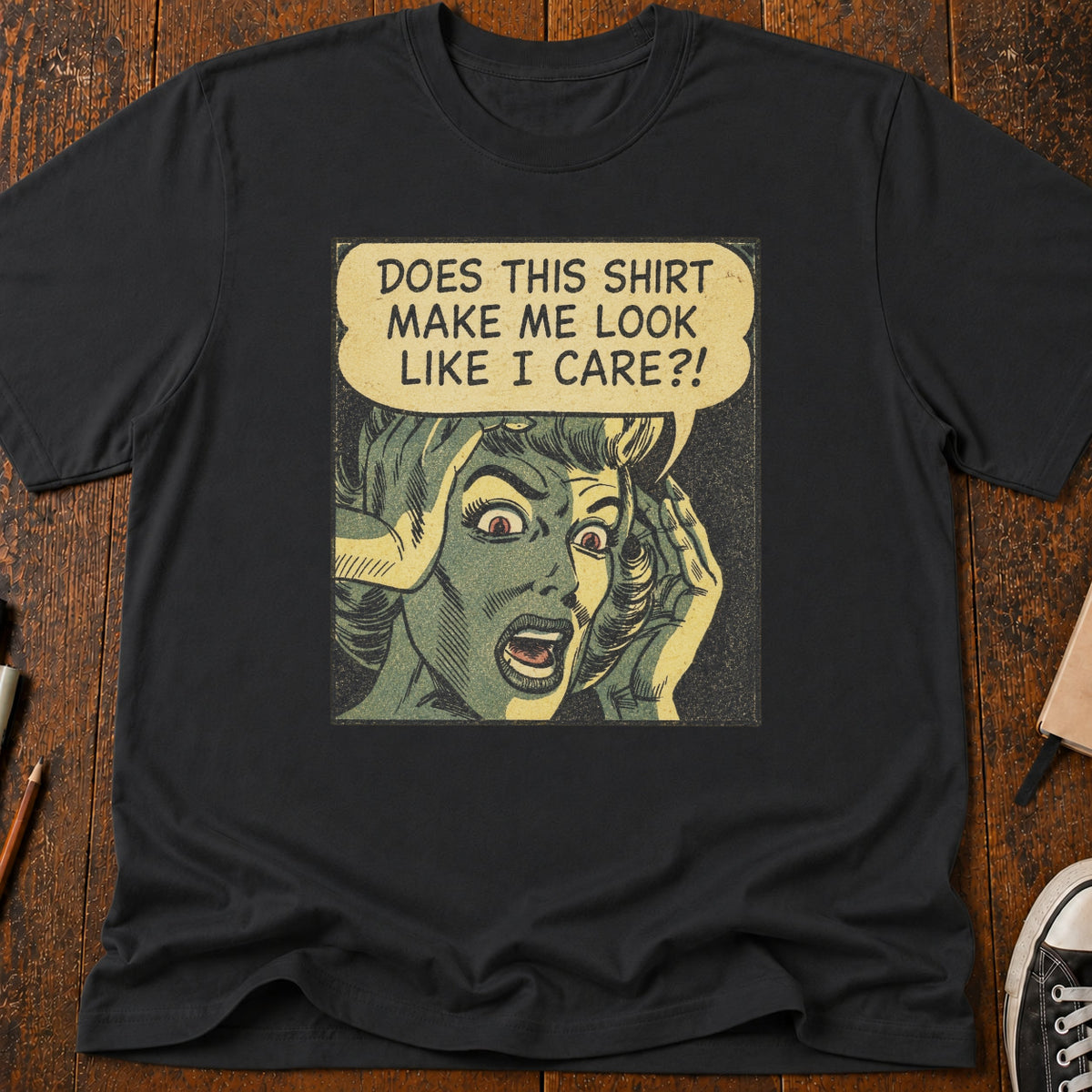 Like I Care T-Shirt