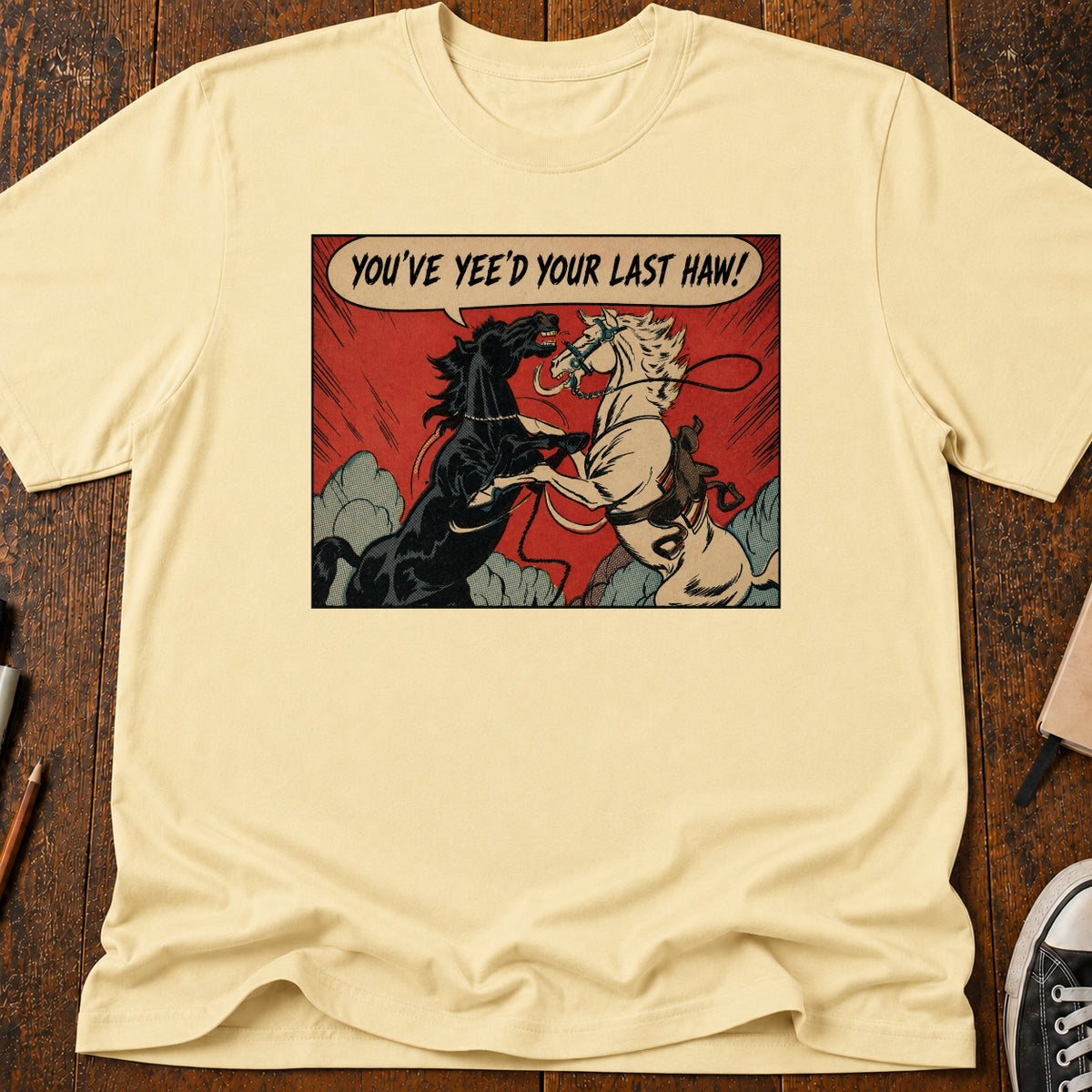 Last Yeehaw T-Shirt