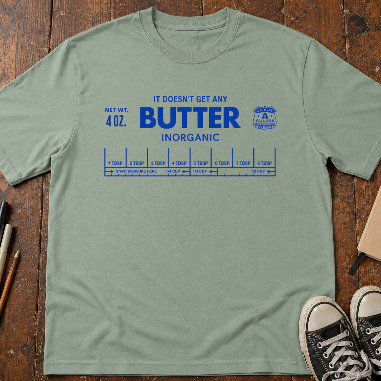 Doesn't Get Butter T-Shirt