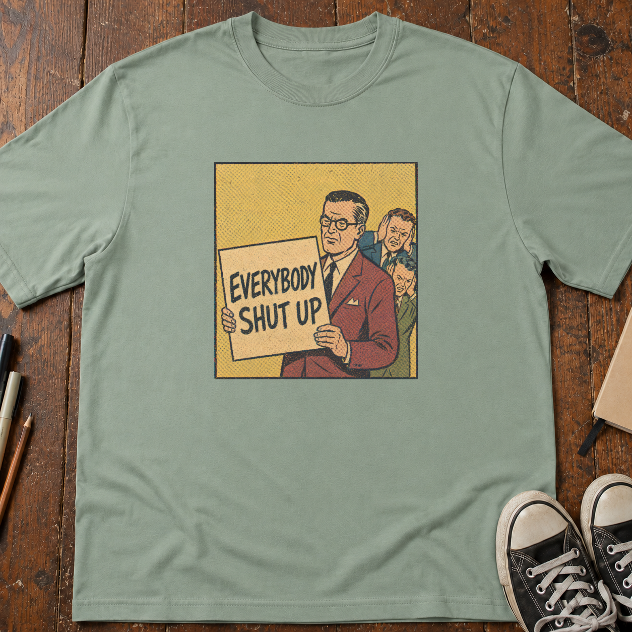 Everybody Shut Up T-Shirt