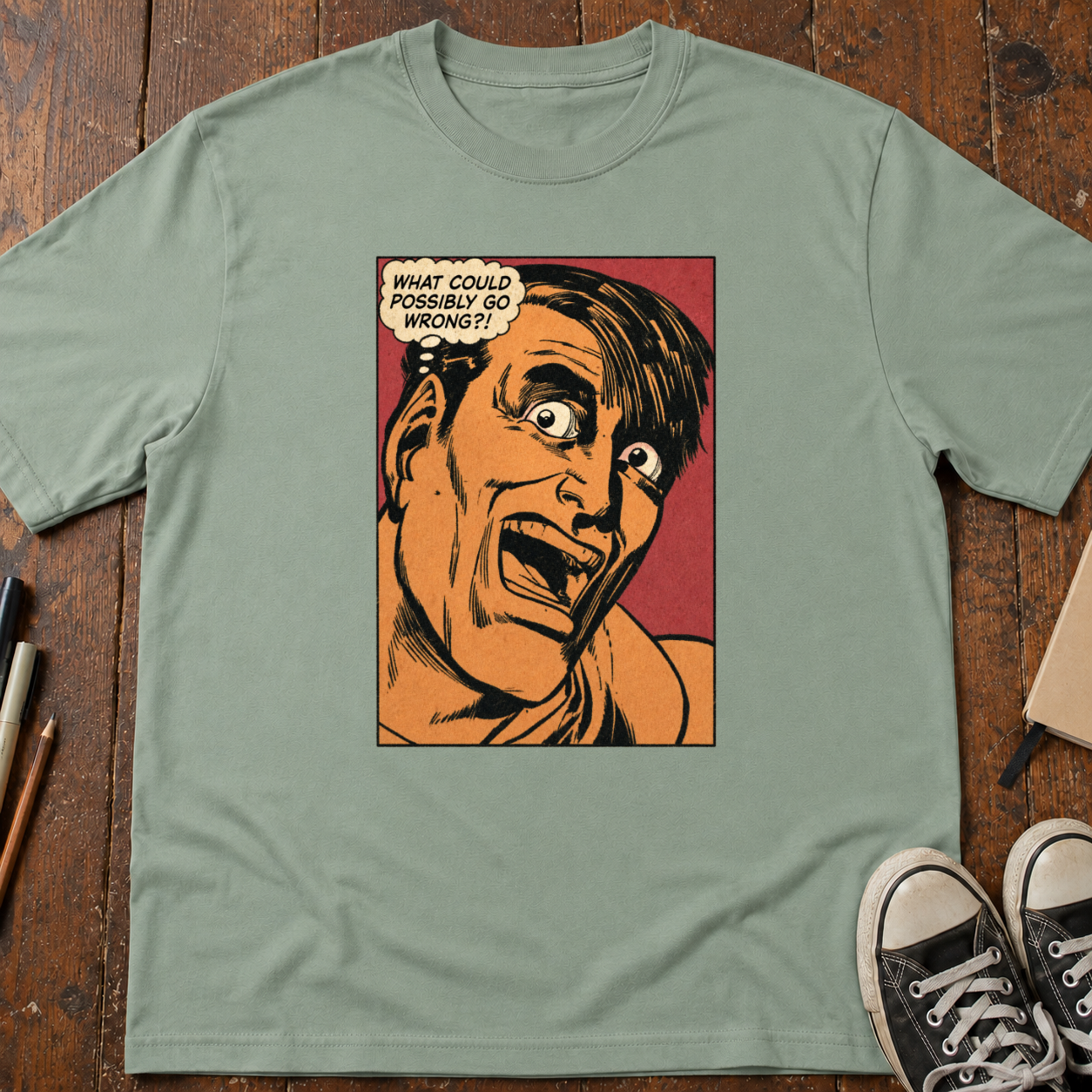 What Could Possibly Go Wrong T-Shirt