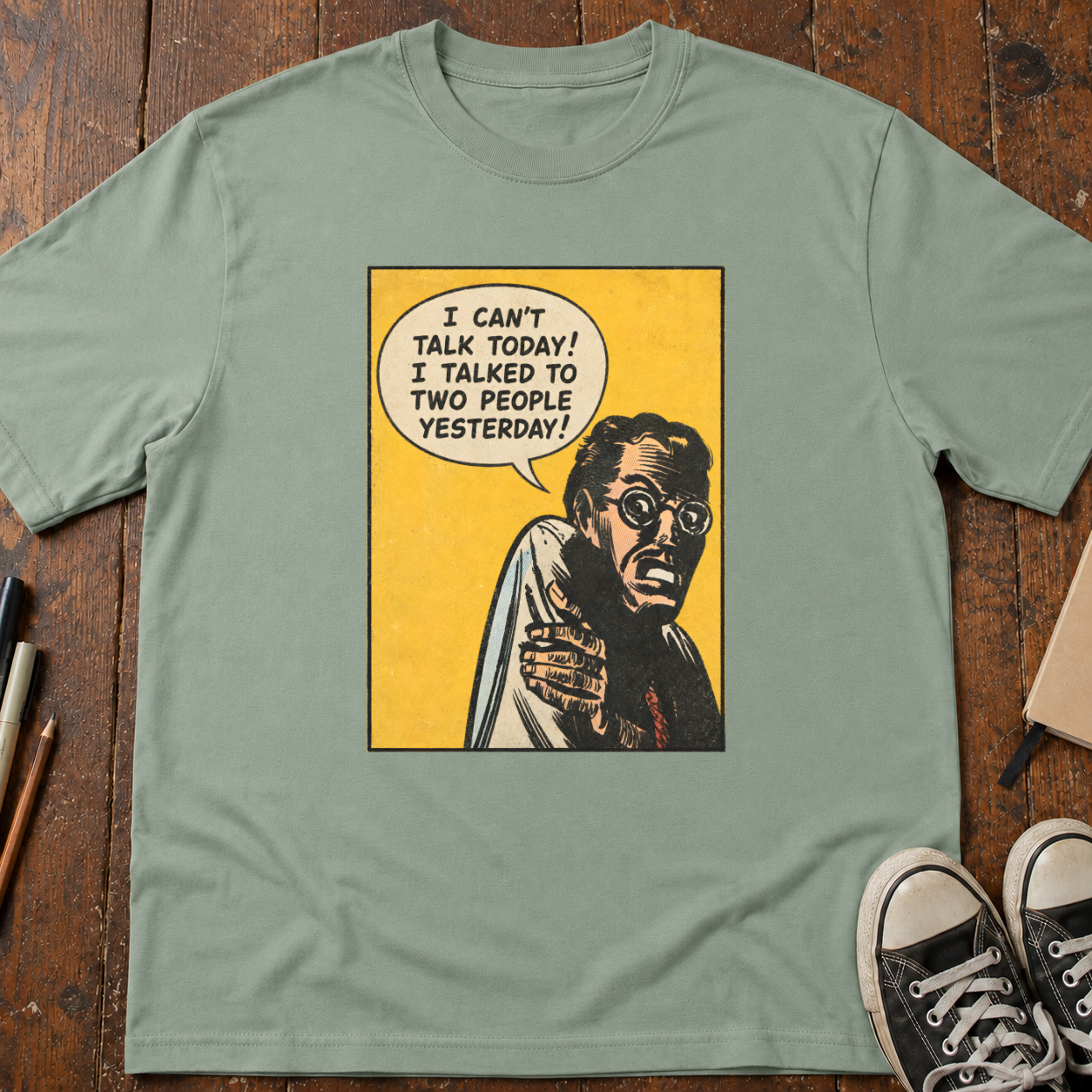 I Can't Talk Today. I Talked to Two People Yesterday T-Shirt