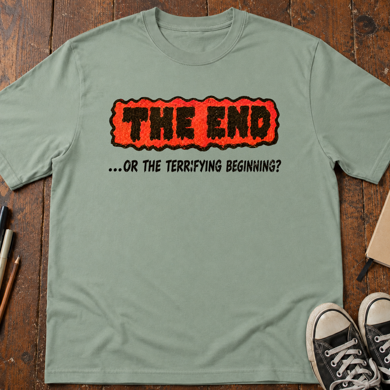 The End Or The Terrifying Beginning T-Shirt