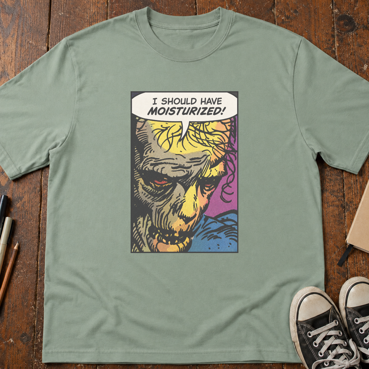 I Should Have Moisturized T-Shirt