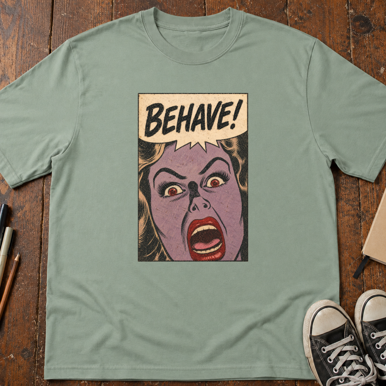 Behave! T-Shirt