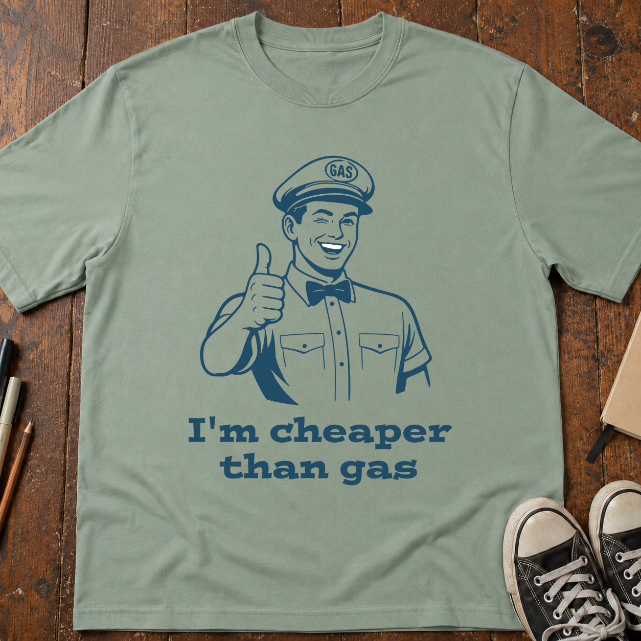 I'm Cheaper Than Gas T-Shirt
