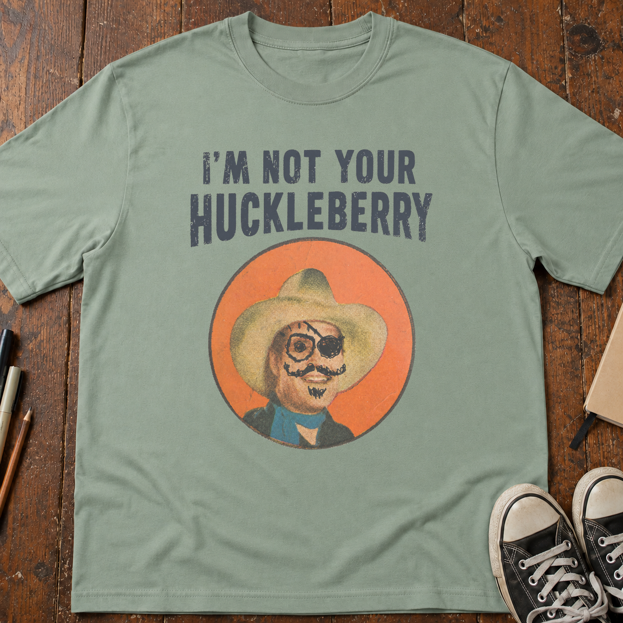 Not Your Huckleberry T-Shirt