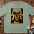 Not Another Valuable Life Lesson! T-Shirt