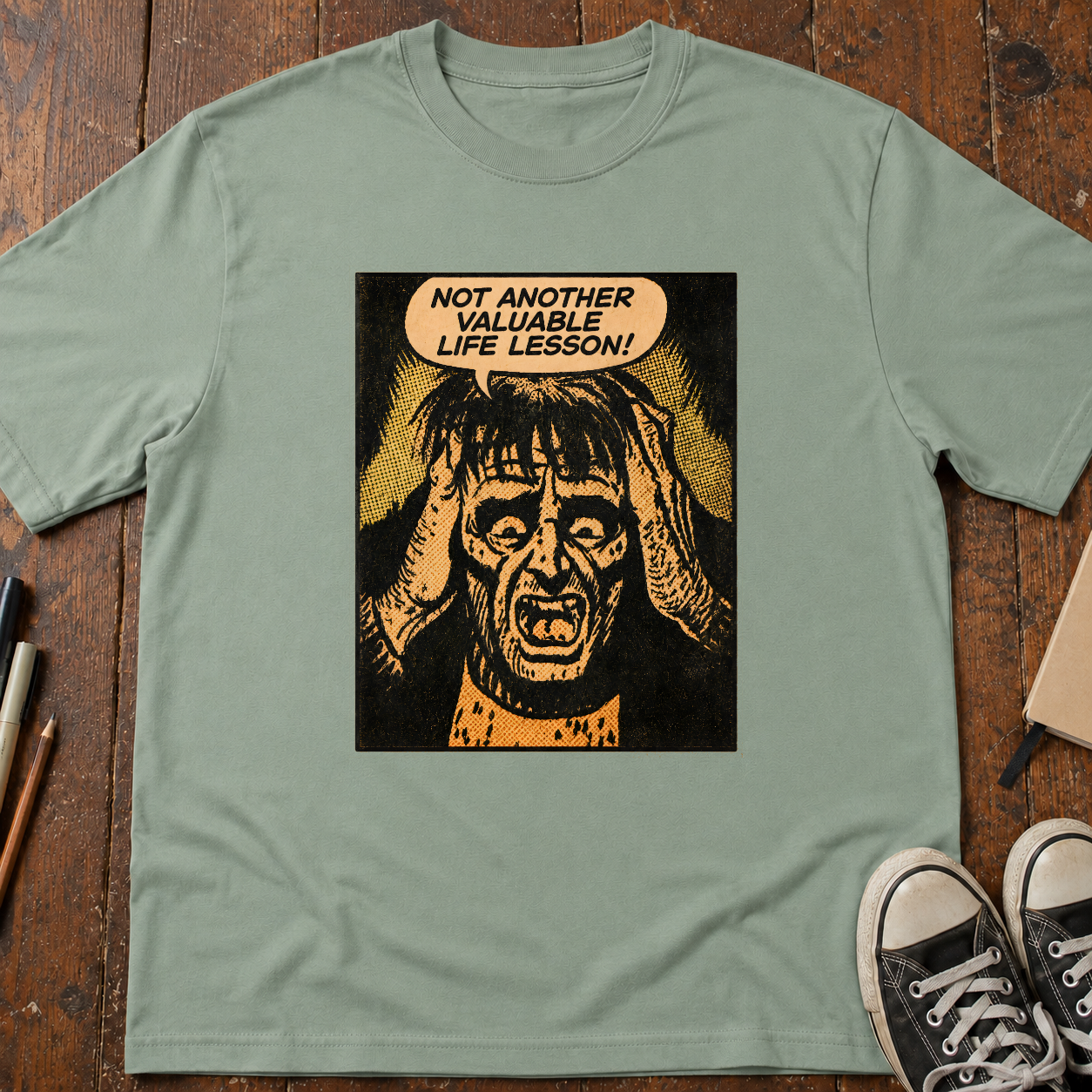 Not Another Valuable Life Lesson! T-Shirt