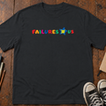 Failures R Us T-Shirt