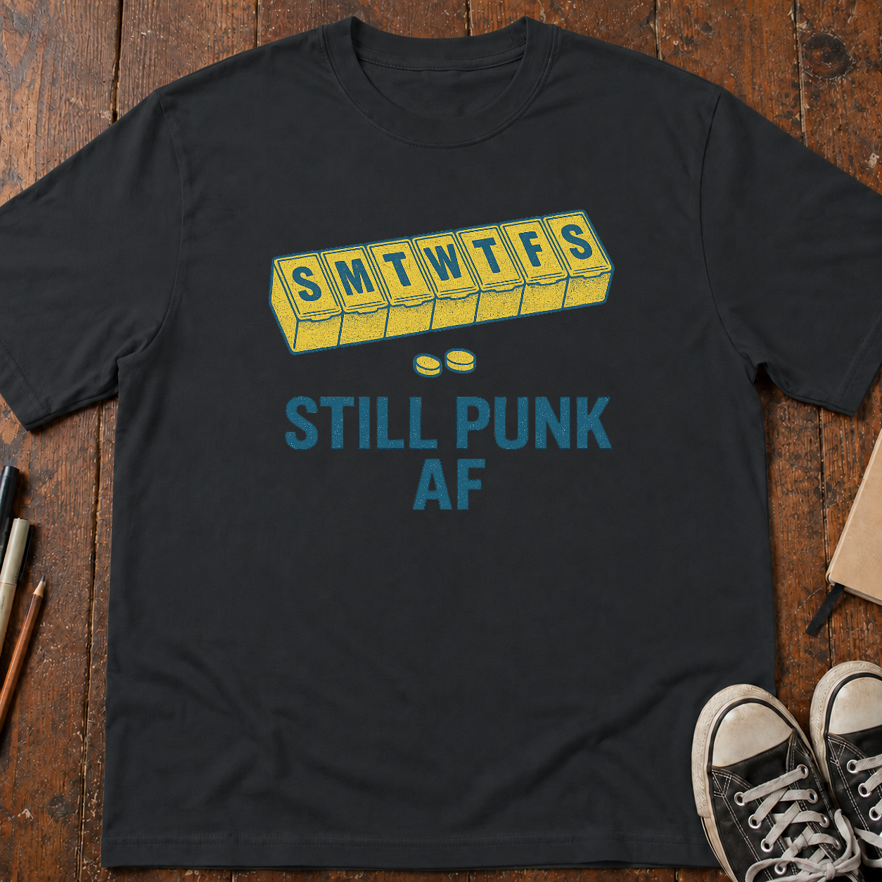Still Punk AF Pill Organizer T-Shirt