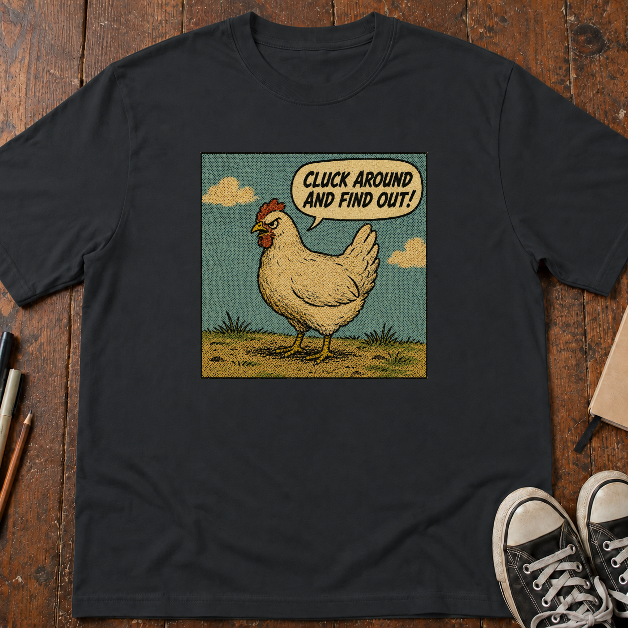 Cluck Around And Find Out T-Shirt