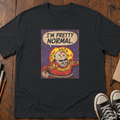 Pretty Normal T-Shirt