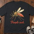 People Suck T-Shirt