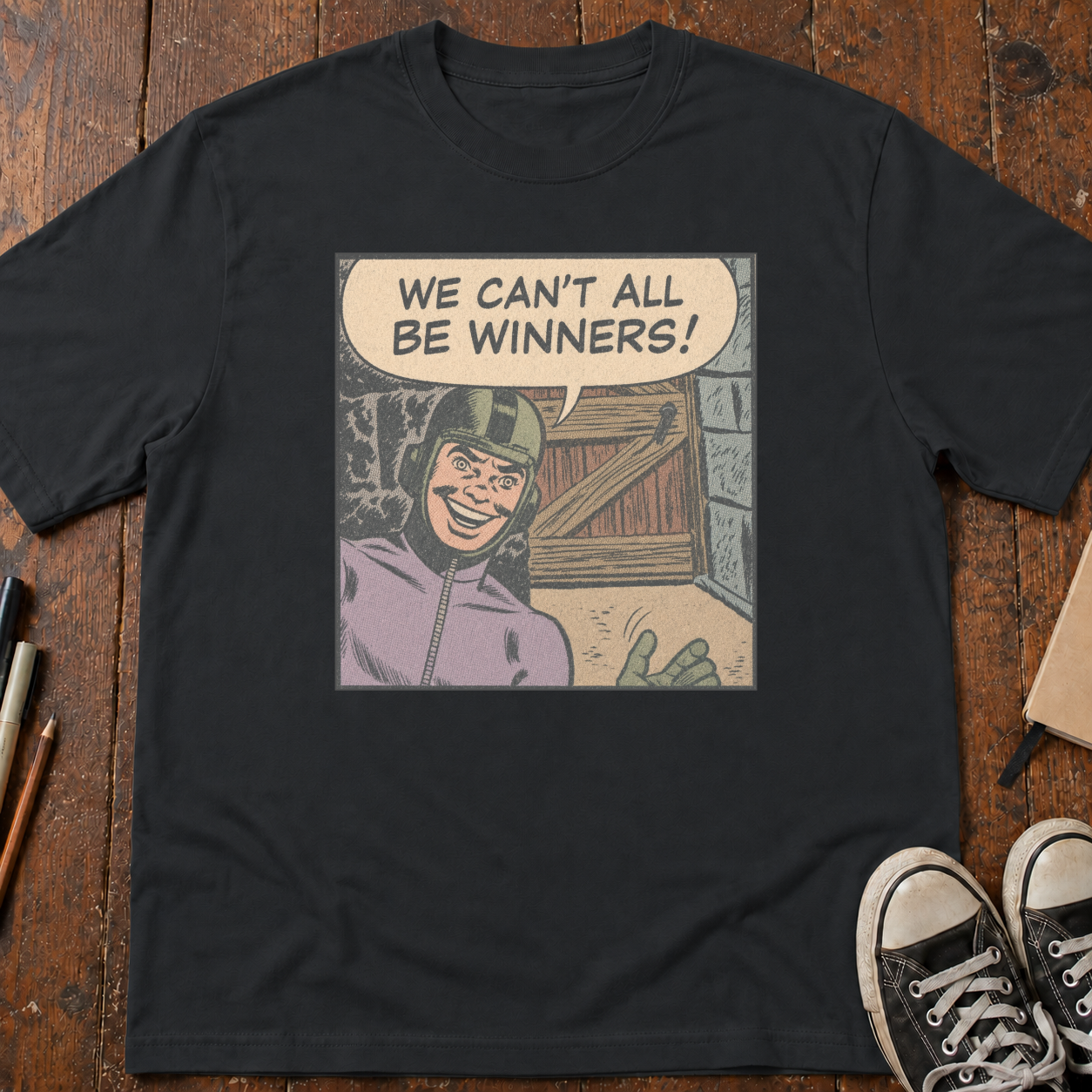 We Can't All Be Winners T-Shirt