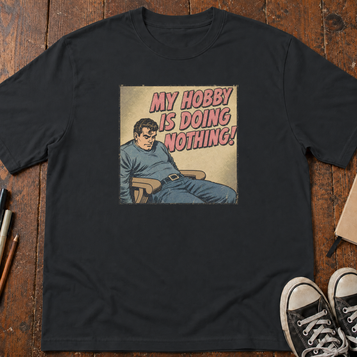 My Hobby Is Nothing T-Shirt