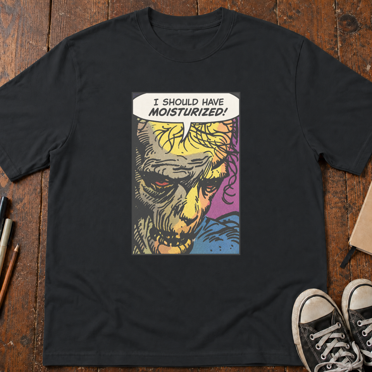 I Should Have Moisturized T-Shirt
