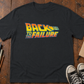 Back To The Failure T-Shirt