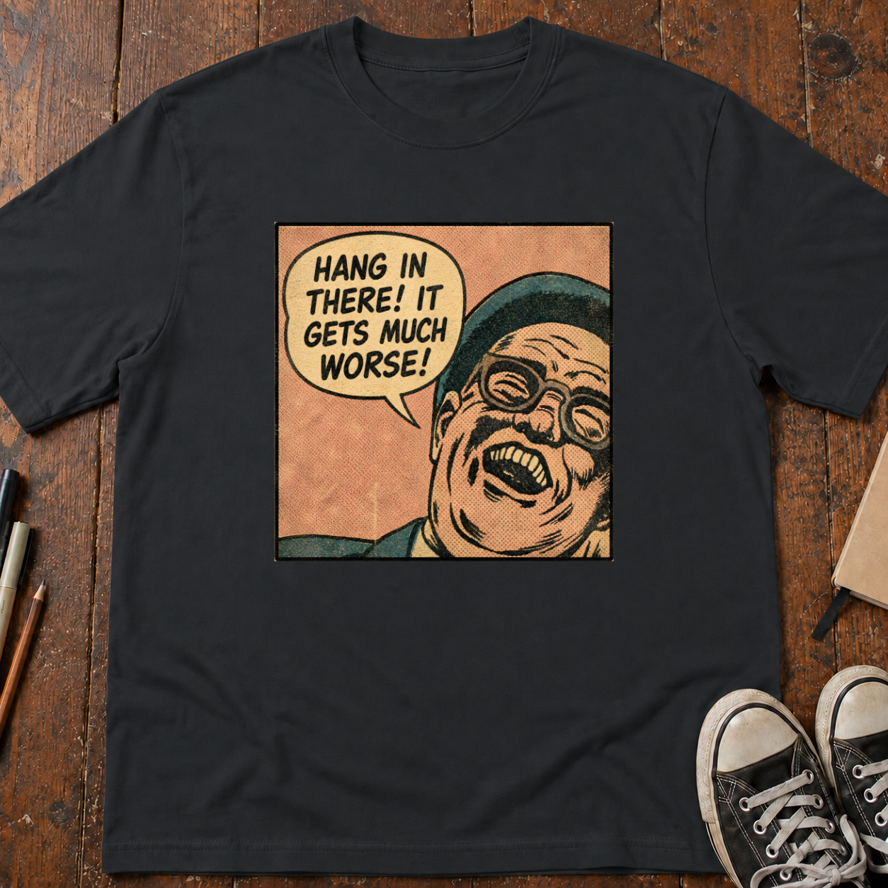 It Gets Much Worse! T-Shirt