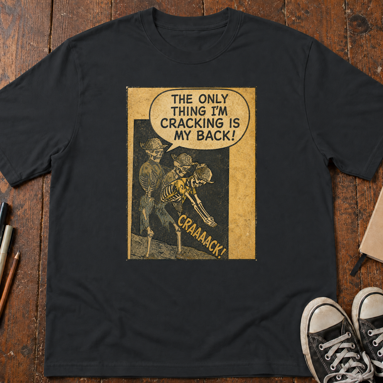 The Only Thing I'm Cracking Is My Back T-Shirt