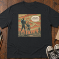 We Screwed Up Everything T-Shirt