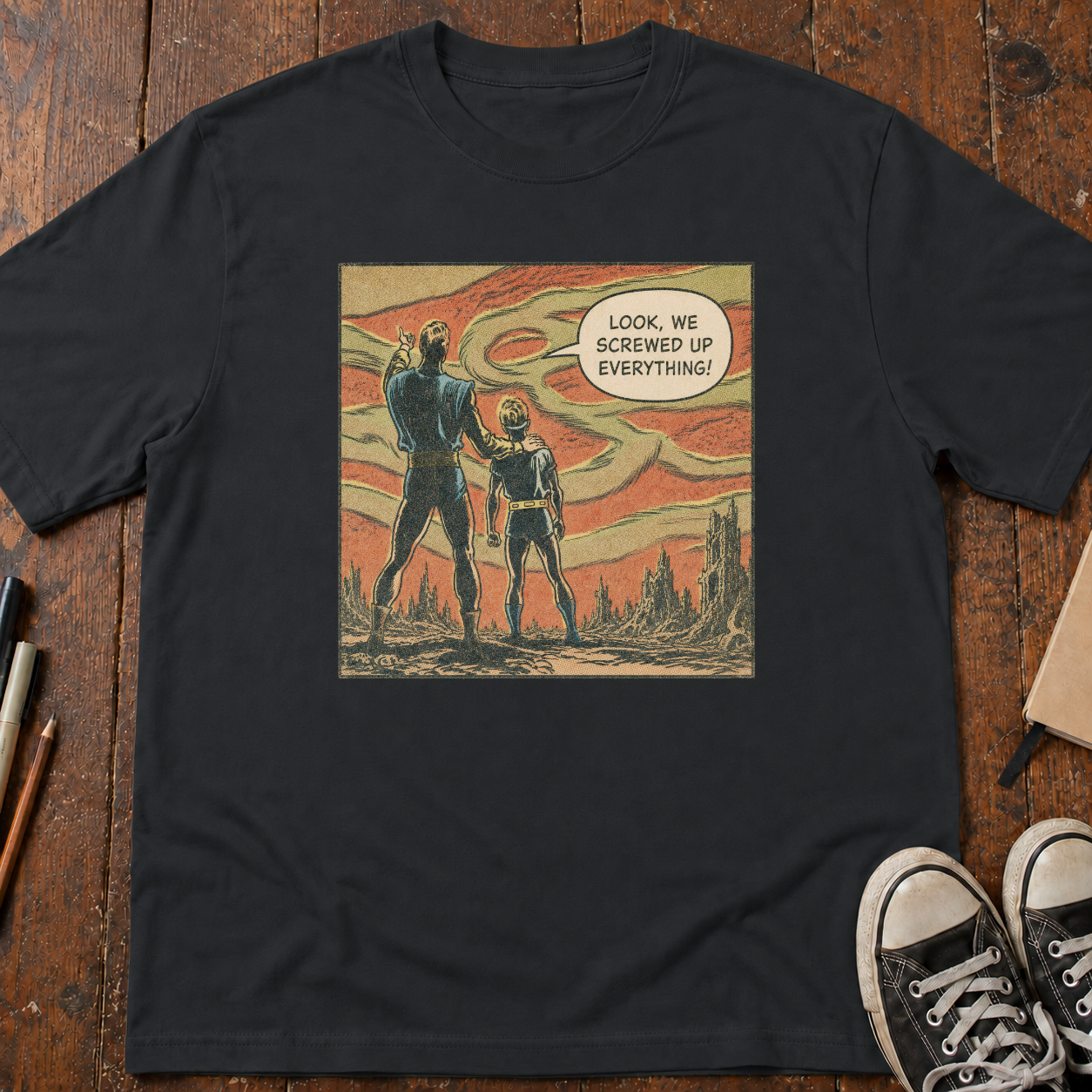 We Screwed Up Everything T-Shirt