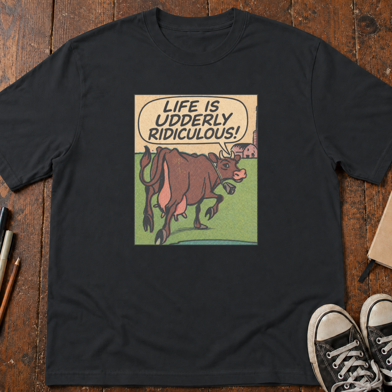 Life is Udderly Ridiculous T-Shirt