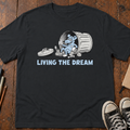 Living The Dream T-Shirt