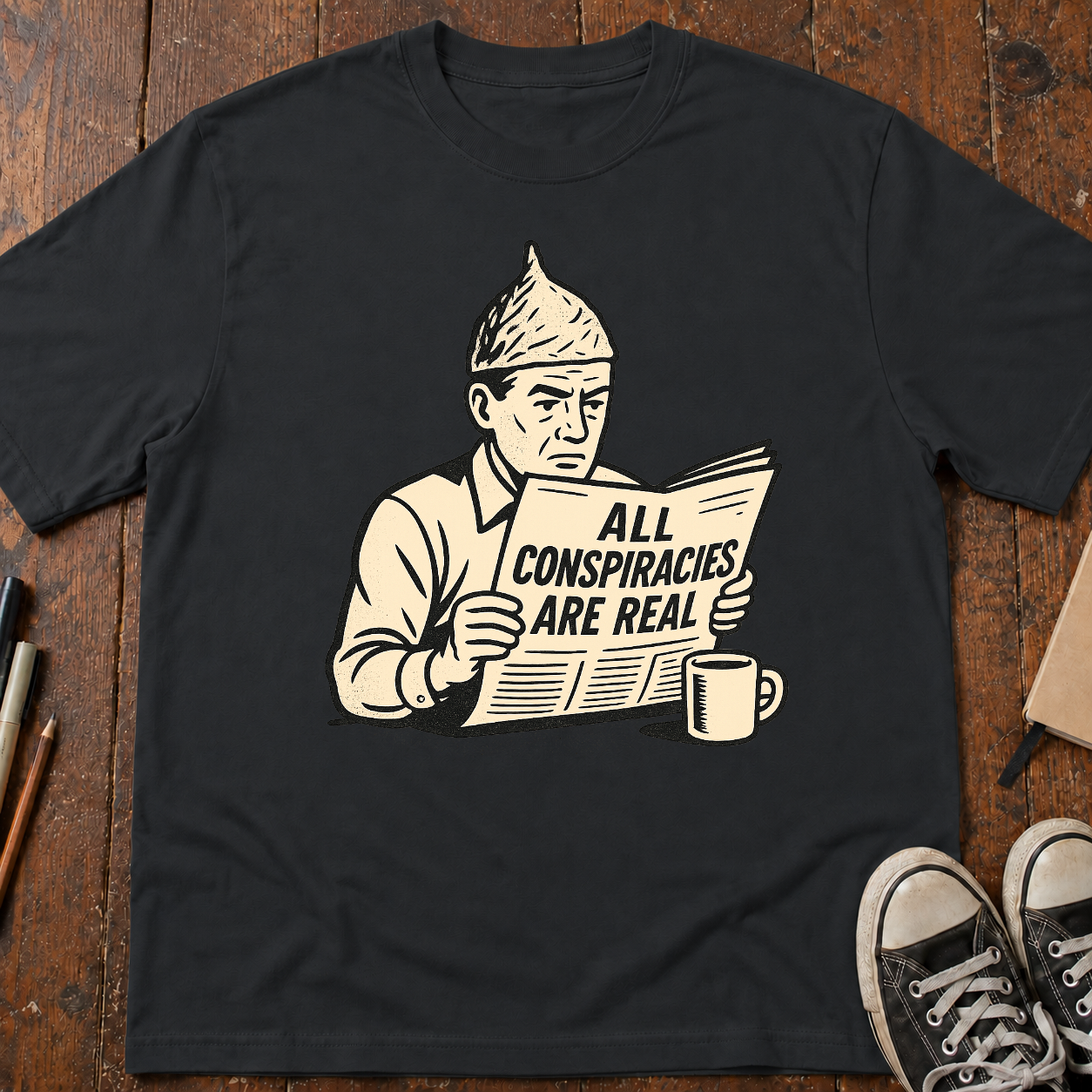 All Conspiracies Are Real T-Shirt