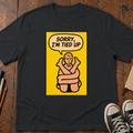 Sorry, I'm Tied Up T-Shirt