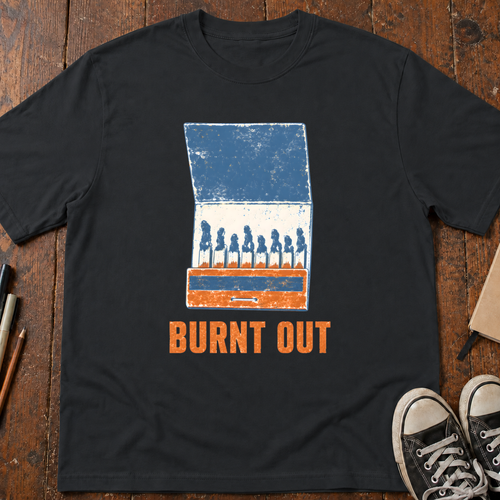 Burnt Out T-Shirt