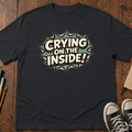 Crying On The Inside! Sound Effect T-Shirt