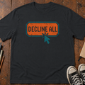 Decline All T-Shirt