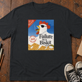 Failure In A Biskit T-Shirt