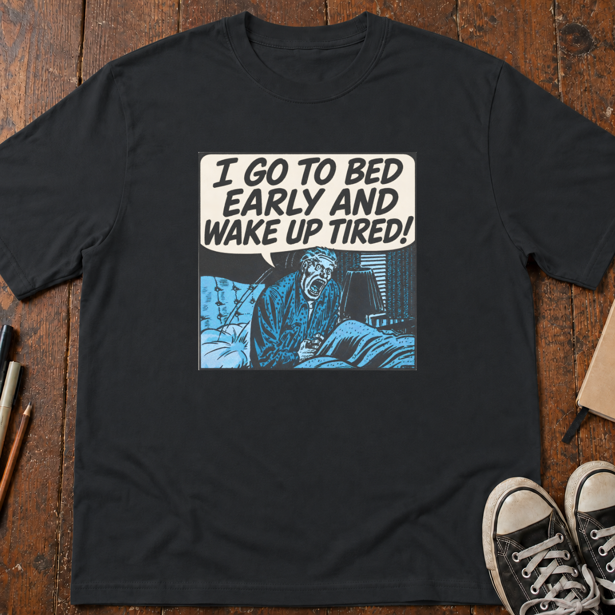 I Wake Up Tired T-Shirt