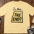 Is This The End T-Shirt