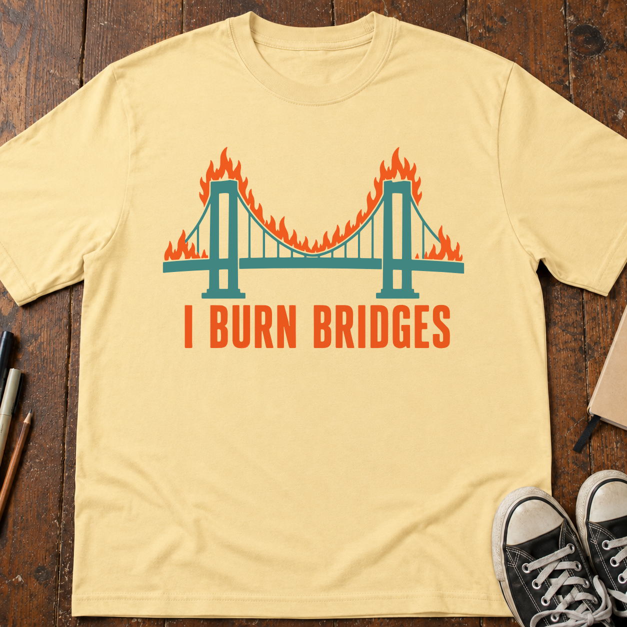 I Burn Bridges T-Shirt