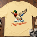 Show Me Your Duck Pics T-Shirt