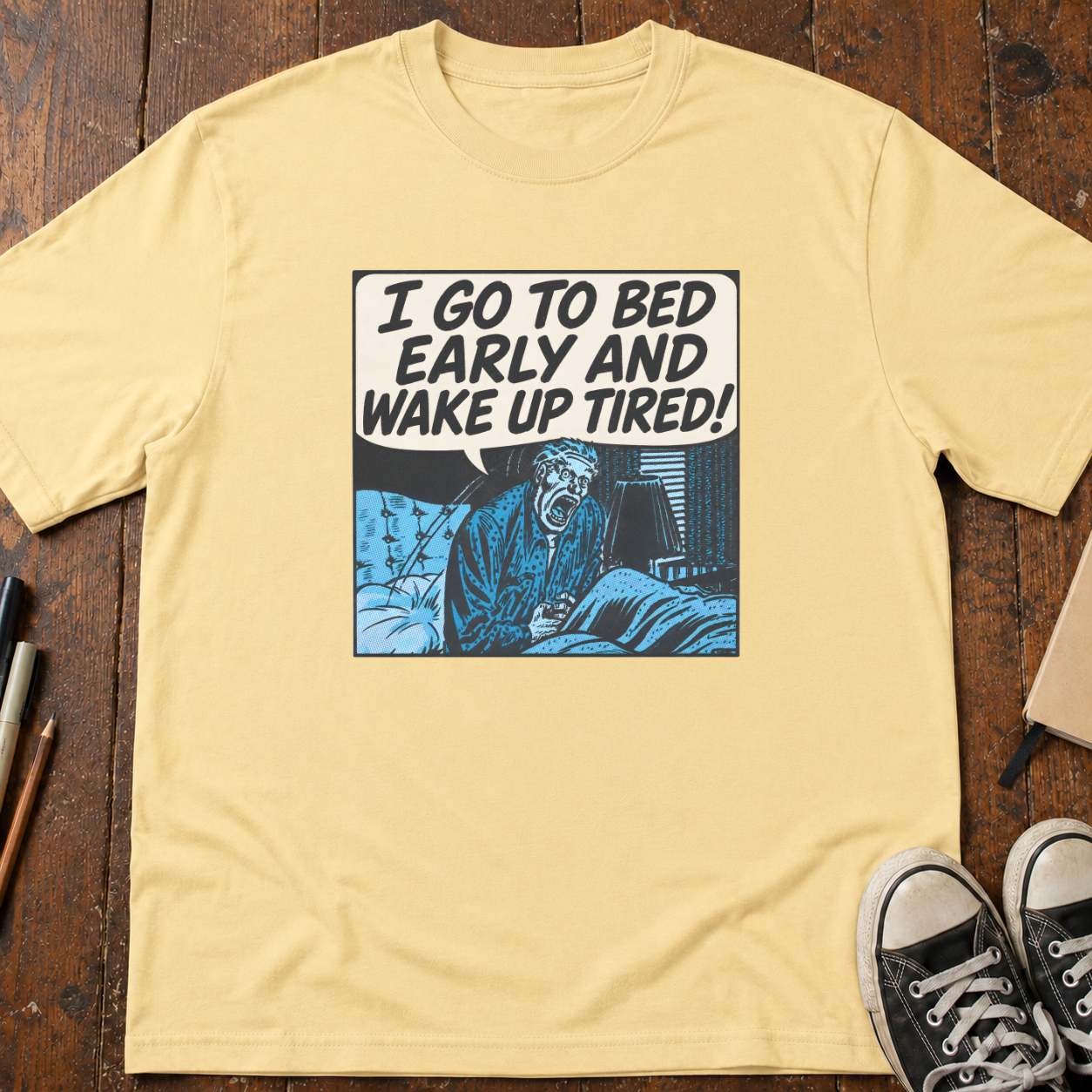 I Wake Up Tired T-Shirt