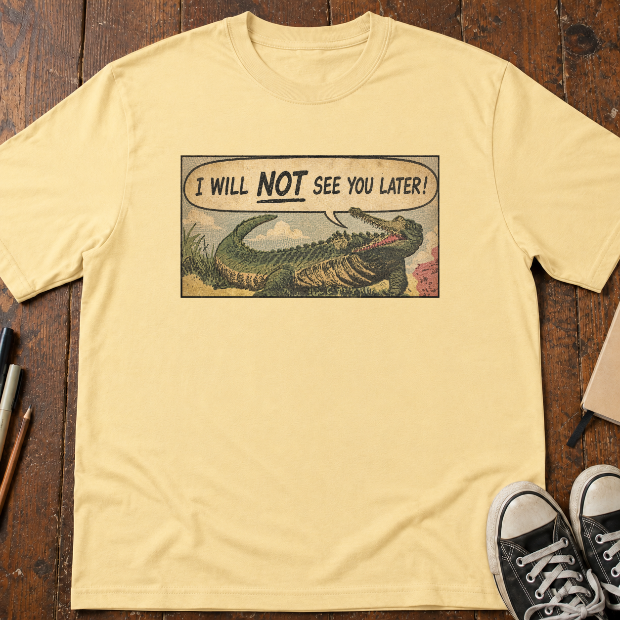 I Will Not See You Later, Alligator! T-Shirt