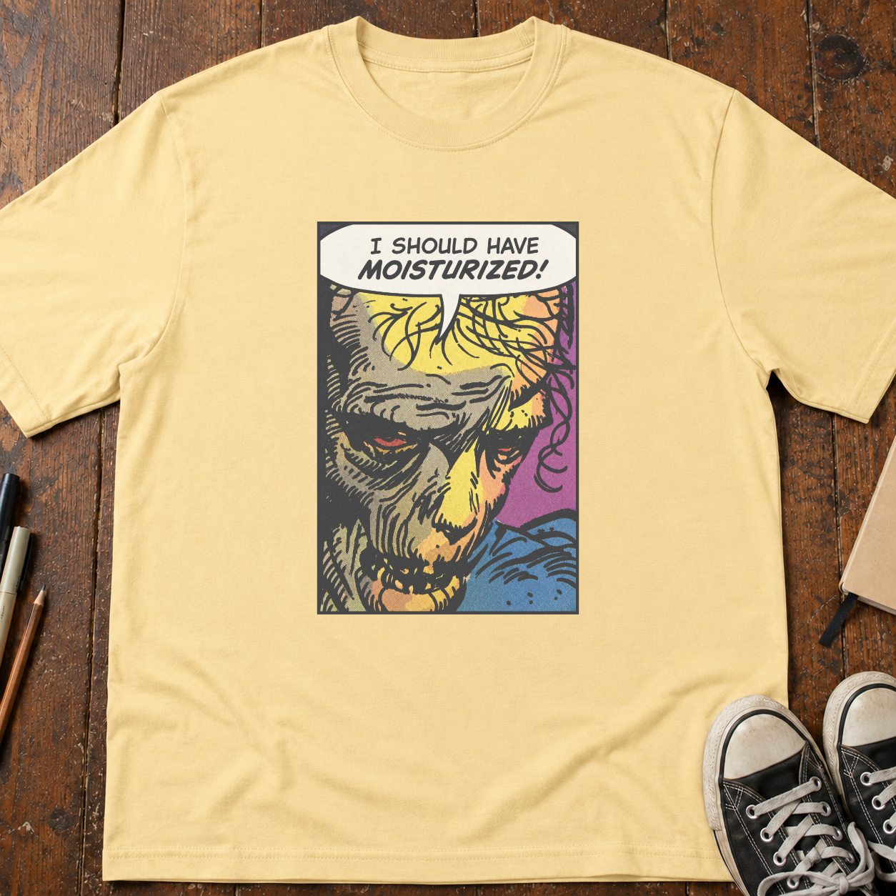 I Should Have Moisturized T-Shirt