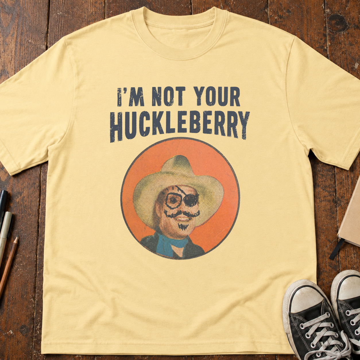 Not Your Huckleberry T-Shirt