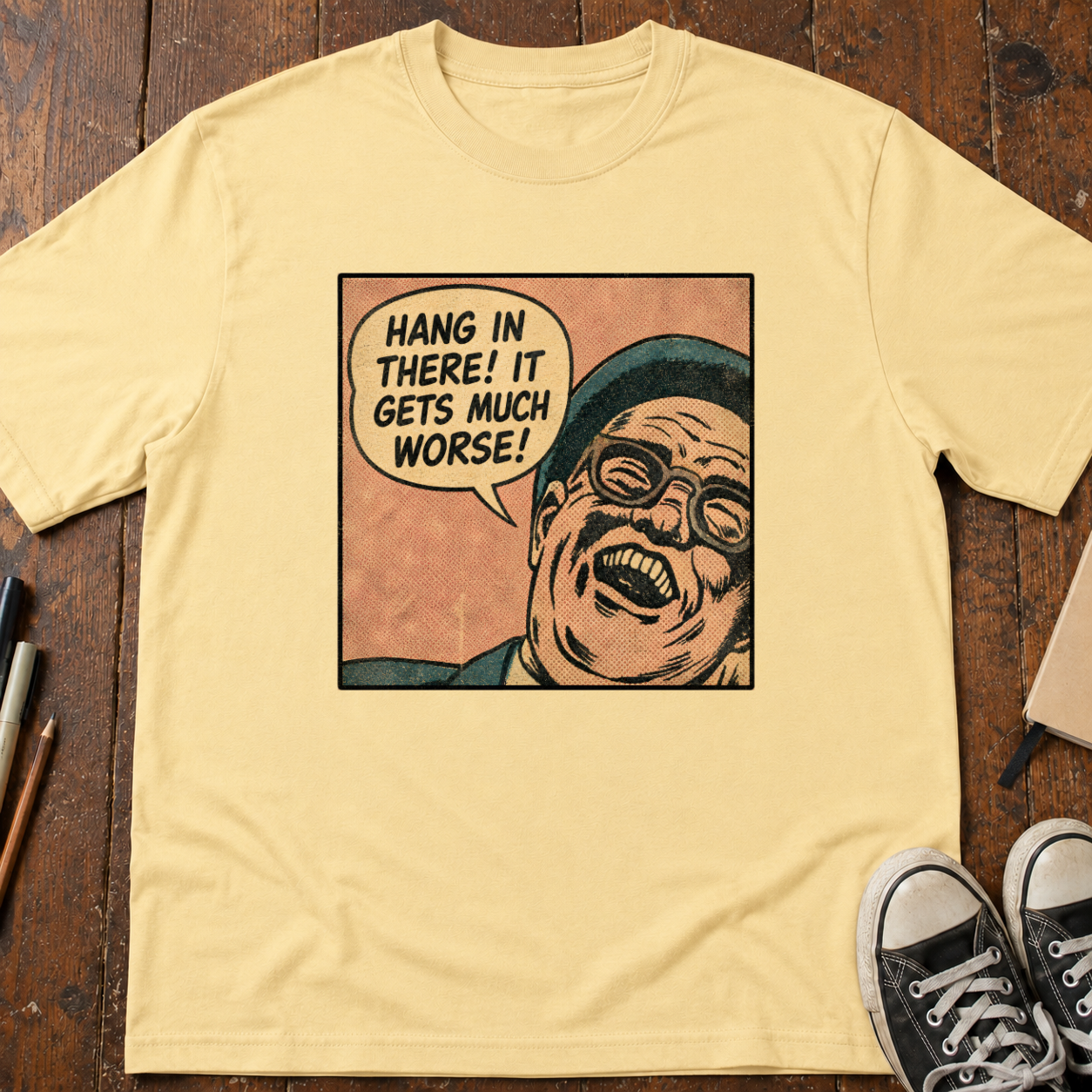It Gets Much Worse! T-Shirt