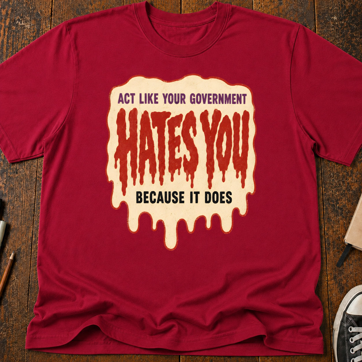 Government Hates You T-Shirt