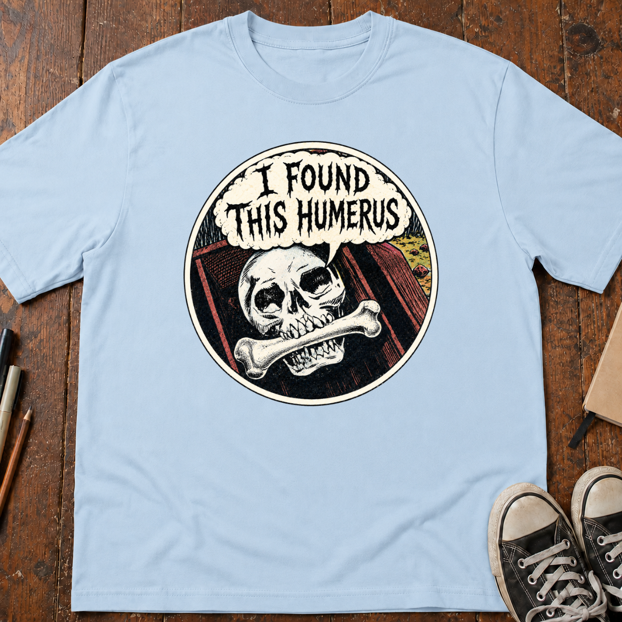 I Found This Humerus T-Shirt
