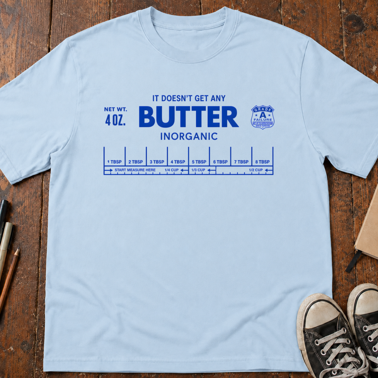 Doesn't Get Butter T-Shirt