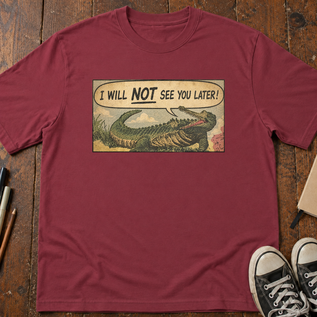 I Will Not See You Later, Alligator! T-Shirt
