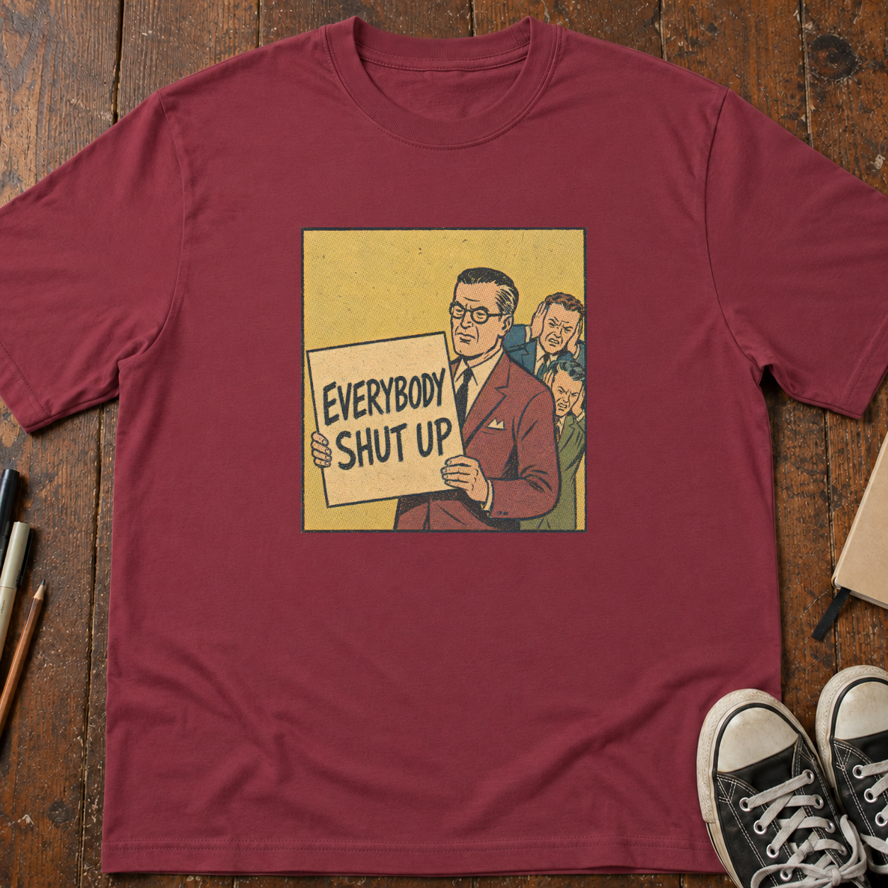 Everybody Shut Up T-Shirt