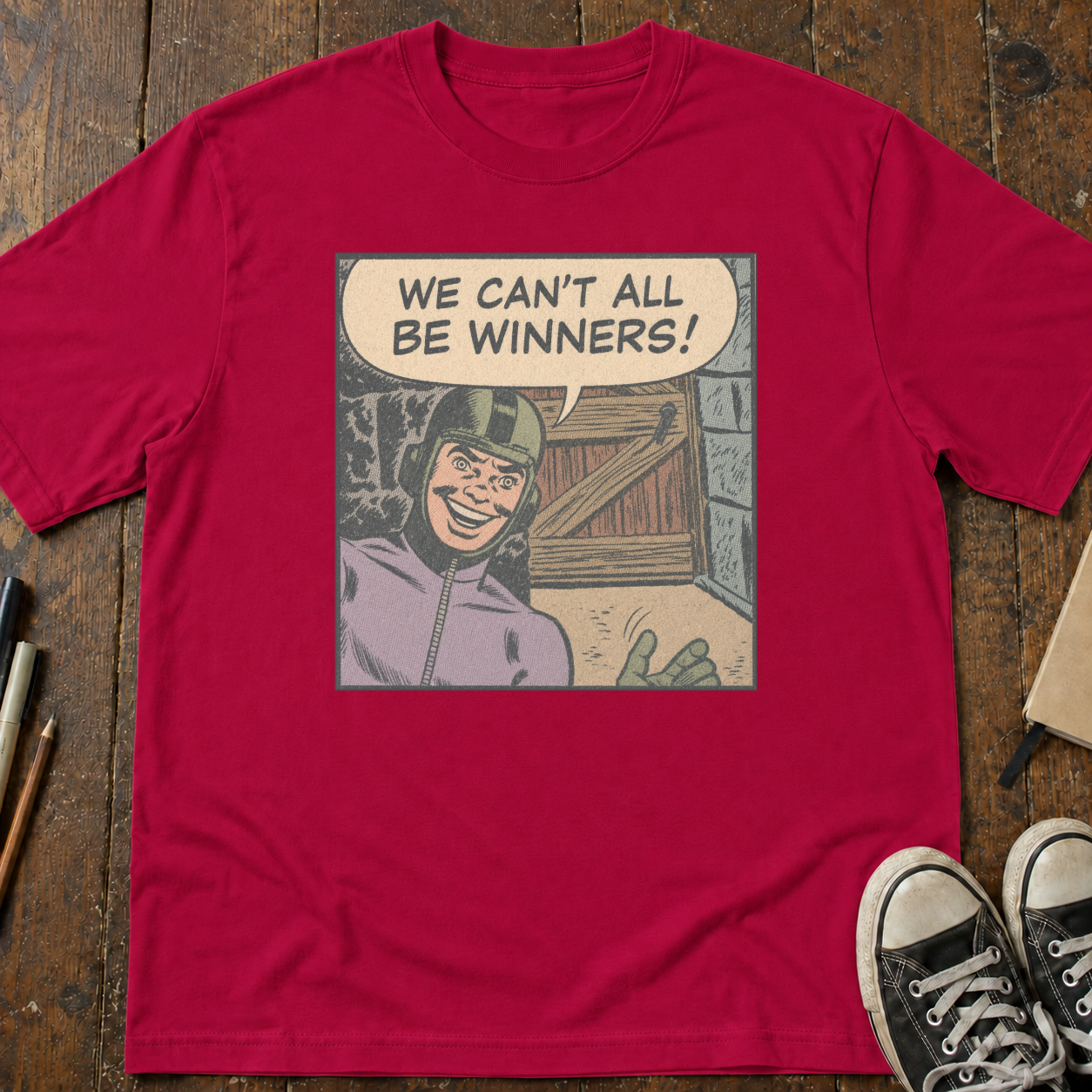 We Can't All Be Winners T-Shirt
