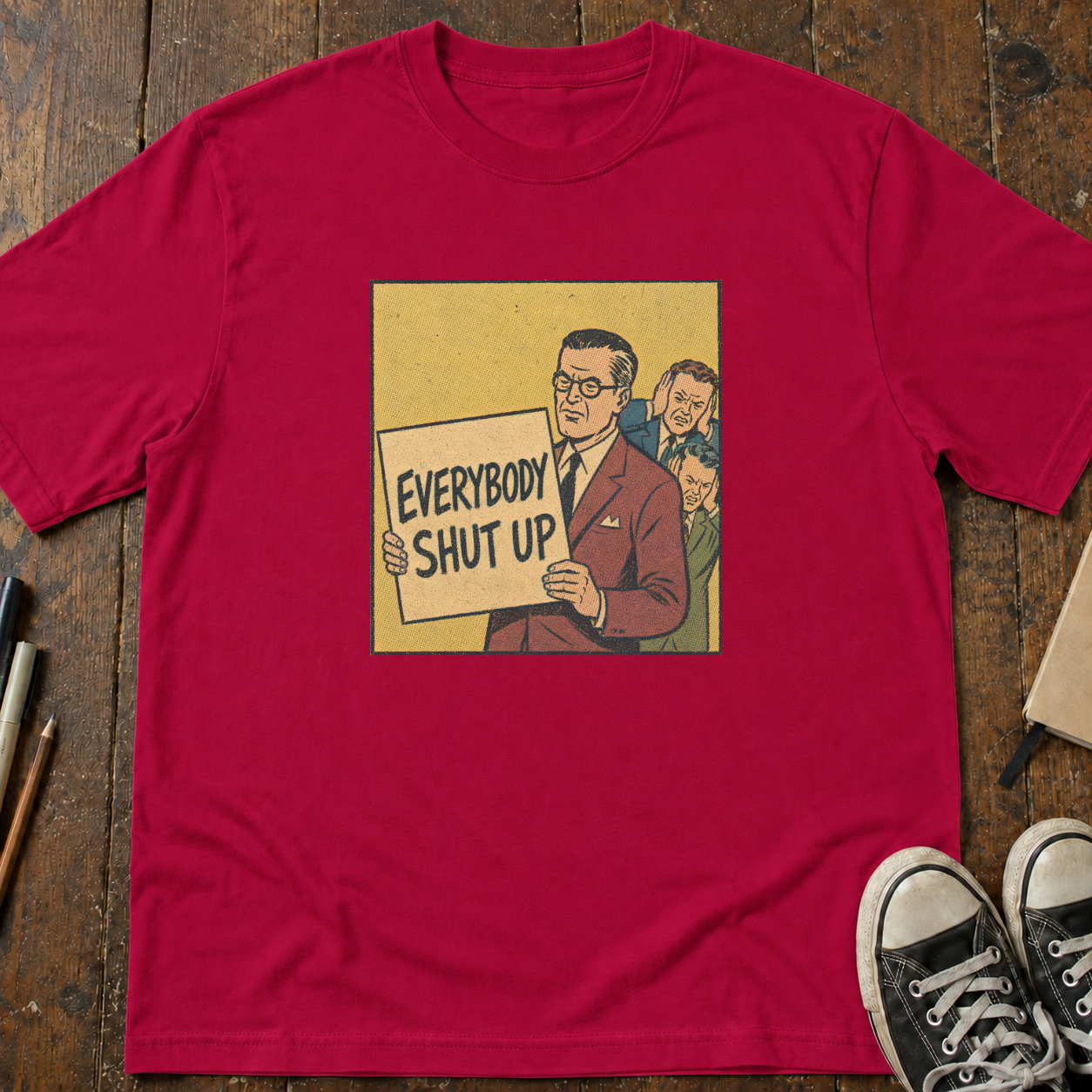 Everybody Shut Up T-Shirt